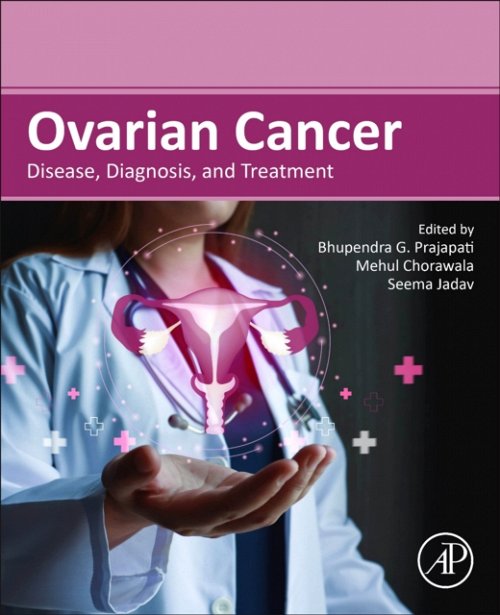 Ovarian Cancer Disease, Diagnosis, and Treatment Prajapati Chorawala Jadav