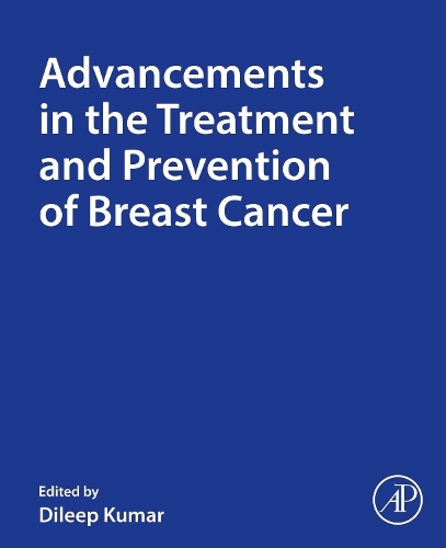 Advancements in the Treatment and Prevention of Breast Cancer Kumar Paperback