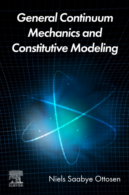 General Continuum Mechanics and Constitutive Modeling Ottosen Paperback Elsevier