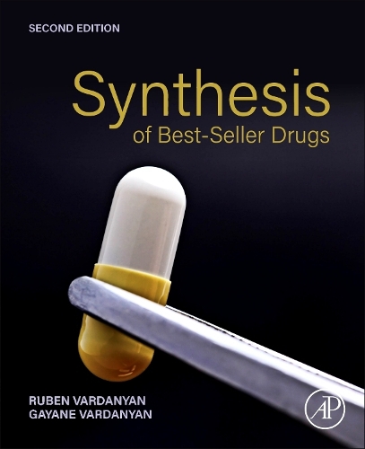 Synthesis of Best-Seller Drugs Vardanyan Vardanyan Paperback Academic Press 2e