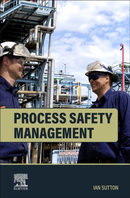 Process Safety Management Sutton Hardback Elsevier 9780443340277