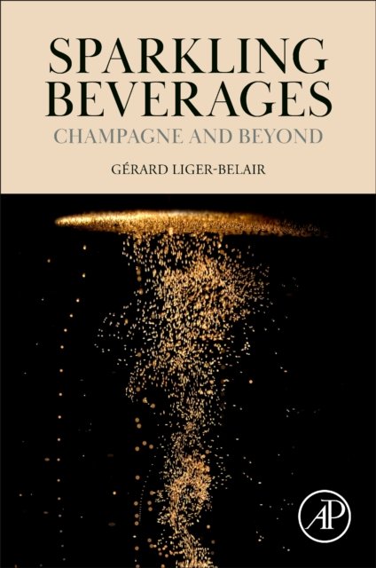 Sparkling Beverages Champagne and Beyond Liger-Belair Paperback Academic Press