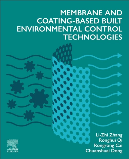 Membrane and Coating-Based Built Environmental Control Technologies Zhang Qi Cai