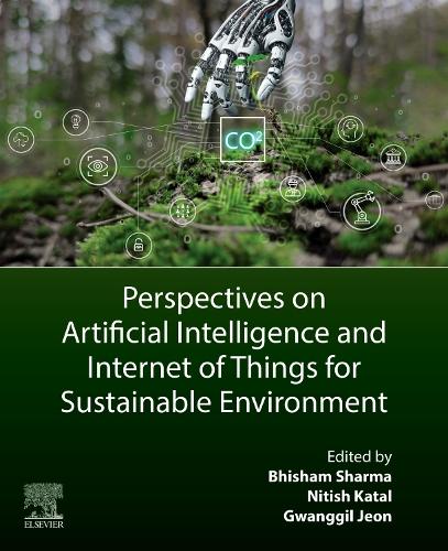 Perspectives on Artificial Intelligence and Internet of Things for Sustainable …
