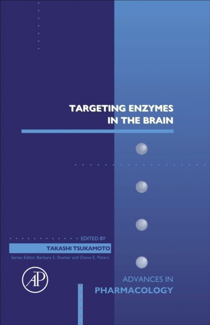Targeting Enzymes in the Brain Tsukamoto Hardback Academic Press Volume 102