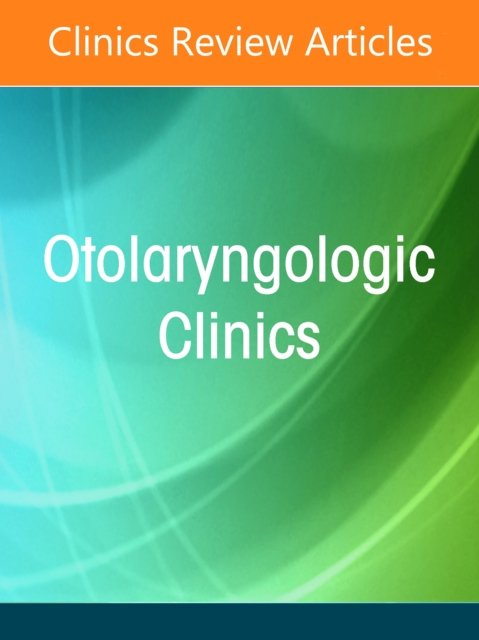 Office-Based Otolaryngology, An Issue of Otolaryngologic Clinics of… Volume 58-4
