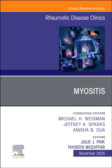 Myositis, An Issue of Rheumatic Disease Clinics of North America Volume 51-4