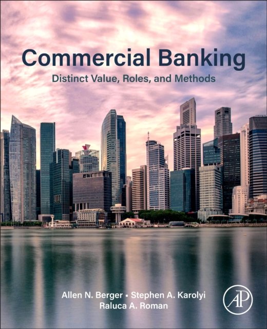 Commercial Banking Distinct Value, Roles, and Methods Berger Karolyi Roman