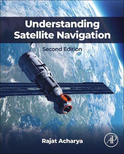 Understanding Satellite Navigation Acharya Paperback Academic Press 2e