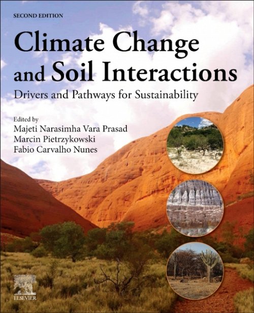 Climate Change and Soil Interactions Drivers and Pathways for Sustainability 2e
