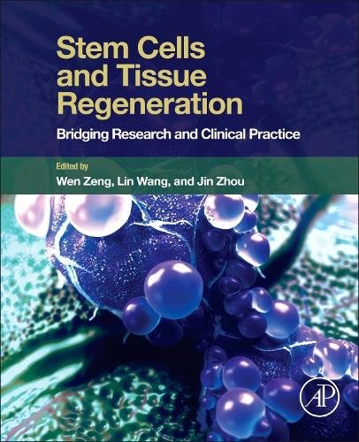 Stem Cells and Tissue Regeneration Bridging Research and Clinical Practice Zeng