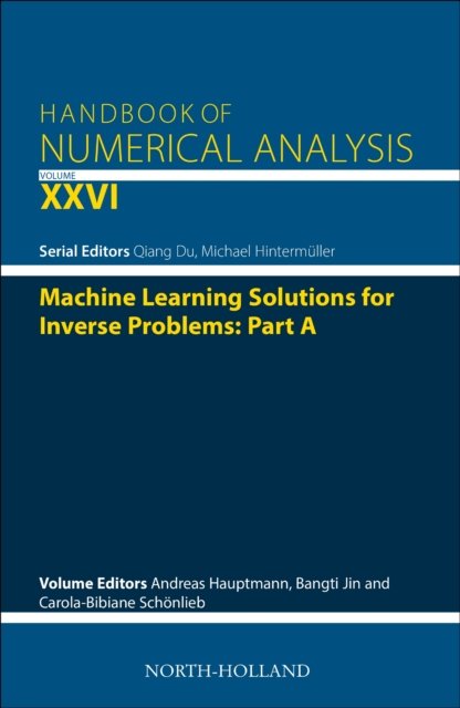 Machine Learning Solutions for Inverse Problems: Part A Hintermüller Volume 26