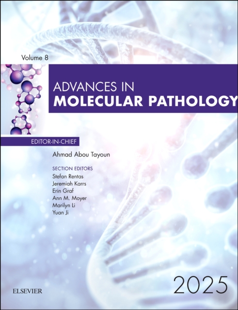 Advances in Molecular Pathology, 2025 Tayoun Hardback Elsevier Volume 8-1