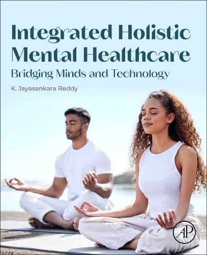 Integrated Holistic Mental Healthcare Bridging Minds and Technology Reddy