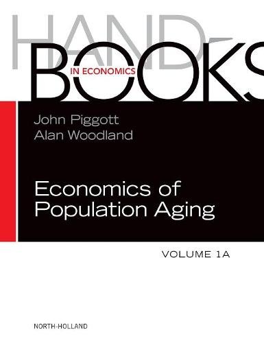 Handbook of the Economics of Population Aging Piggott Woodland Volume 1A