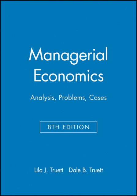 Managerial Economics – Analysis, Problems, Cases 8e Truett Paperback