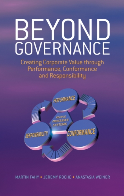 Beyond Governance – Creating Corporate Value through Performance, Conformance a…
