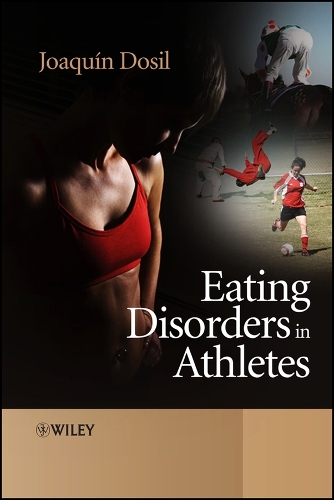 Eating Disorders in Athletes Dosil Hardback Wiley–Blackwell 9780470011690