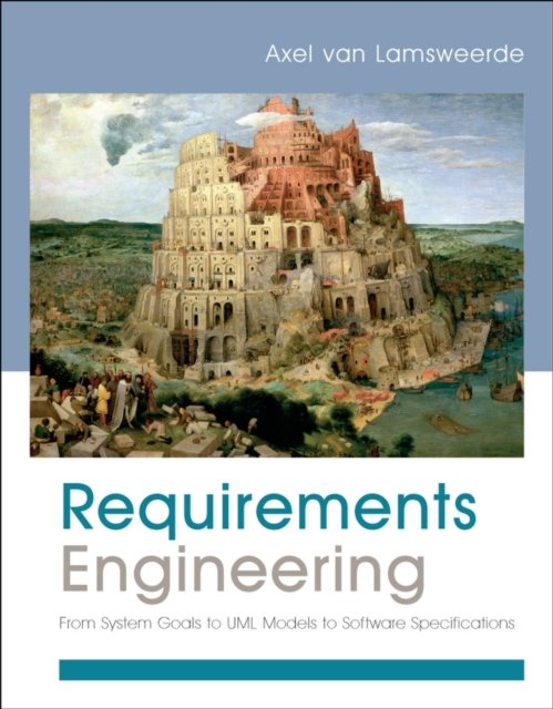 Requirements Engineering – From System Goals to UML Models to Software Specific…