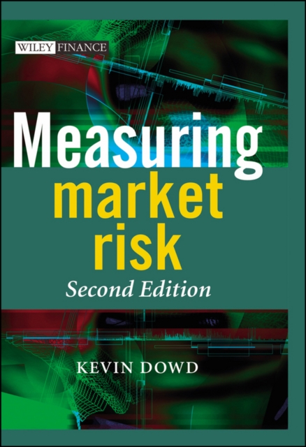 Measuring Market Risk 2e Dowd Hardback John Wiley & Sons 9780470013038