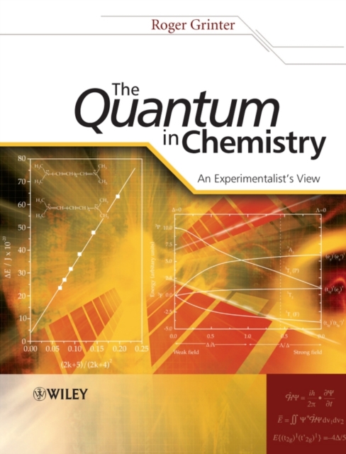 The Quantum in Chemistry – An Experimentalists View Grinter Paperback