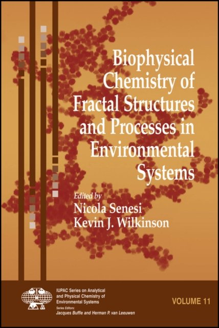 Biophysical Chemistry of Fractal Structures and Processes in Environmental Syst…