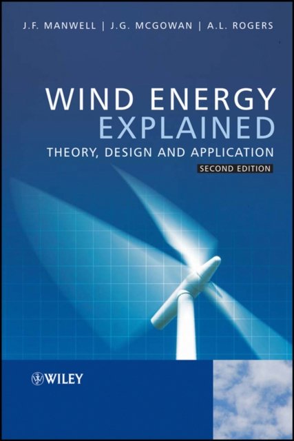Wind Energy Explained – Theory, Design and Application, 2e Manwell Hardback