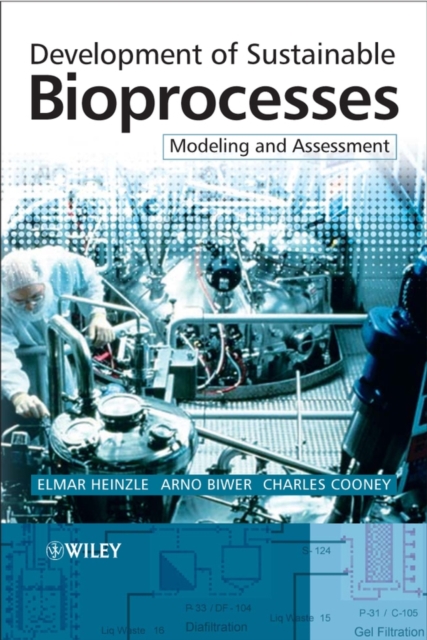 Development of Sustainable Bioprocesses – Modeling and Assessment +CD Heinzle