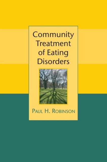 Community Treatment of Eating Disorders Robinson Paperback Wiley–Blackwell