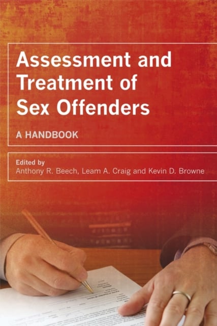 Assessment and Treatment of Sex Offenders – A Handbook Beech Paperback