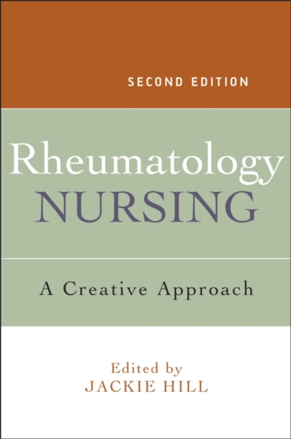 Rheumatology Nursing – A Creative Approach 2e Hill Paperback Wiley–Blackwell