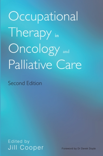 Occupational Therapy in Oncology and Palliative Care 2e Cooper Paperback