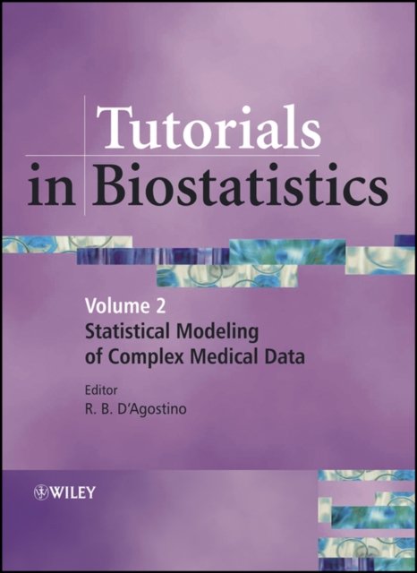 Tutorials in Biostatistics V 2 – Statistical Modelling of Complex Medical Data