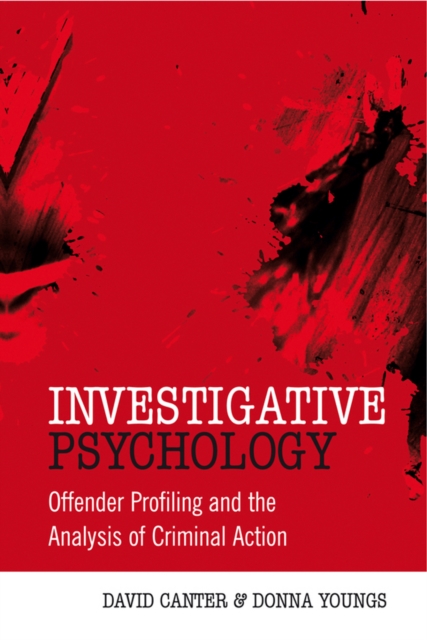 Investigative Psychology – Offender Profiling and the Analysis of Criminal Acti…