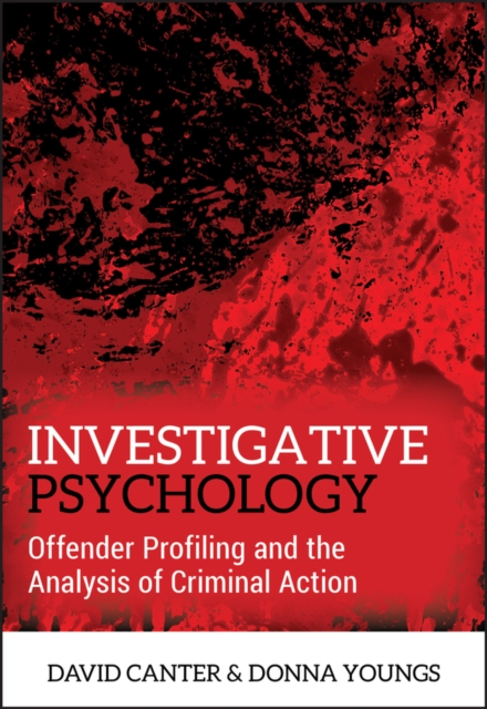 Investigative Psychology – Offender Profiling and the Analysis of Criminal Acti…
