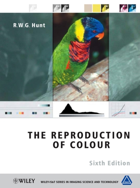 The Reproduction of Colour 6e Hunt Hardback Wiley–Blackwell 9780470024256
