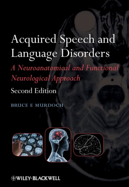 Acquired Speech and Language Disorders 2e Murdoch Paperback Wiley–Blackwell
