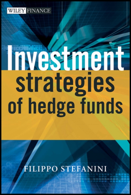 Investment Strategies of Hedge Funds Stefanini Hardback John Wiley & Sons