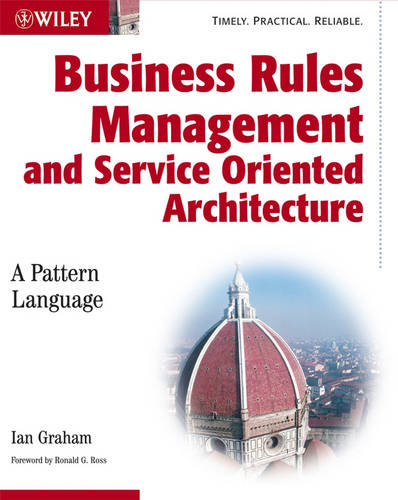 Business Rules Management and Service Oriented Architecture – A Pattern Languag…
