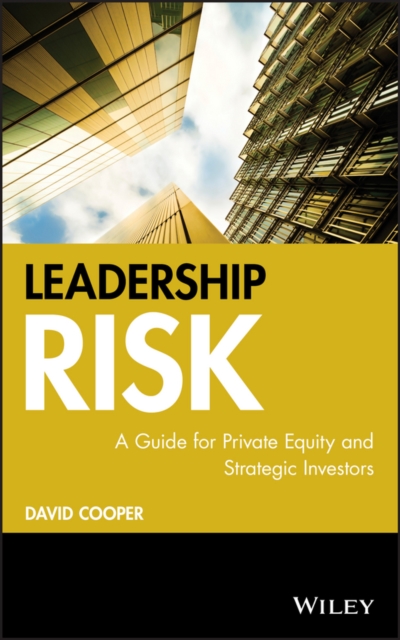 Leadership Risk – A Guide for Private Equity and Strategic Investors Cooper