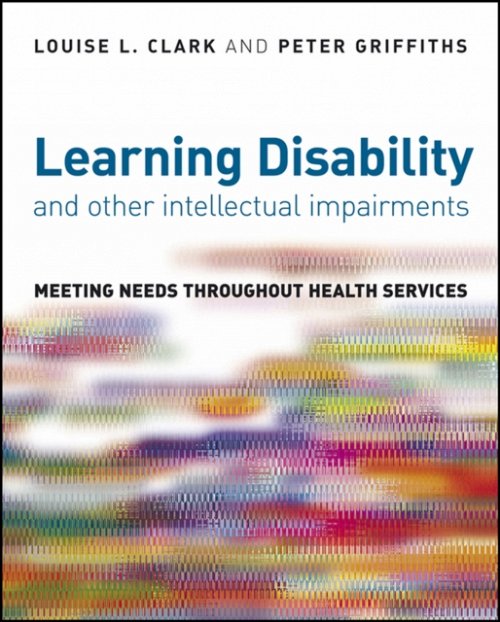 Learning Disability and Other Intellectual Impairments – Meeting Needs Througho…