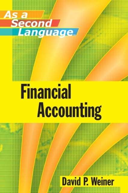 Financial Accounting as a Second Language Weiner Paperback John Wiley & Sons