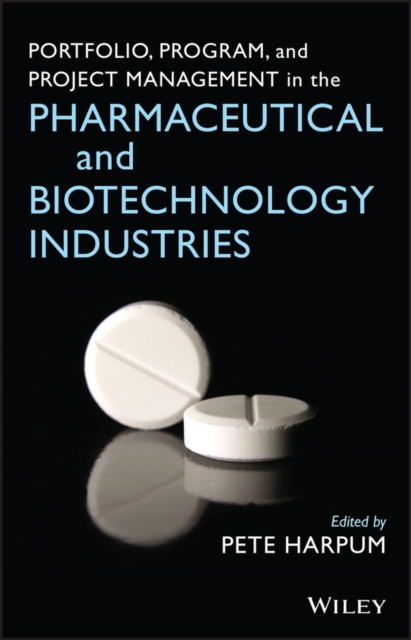 Portfolio Program and Project Management in the Pharmaceutical and Biotechnolog…