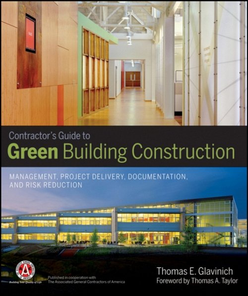 Contractor′s Guide to Green Building Construction – Management, Project Deliver…