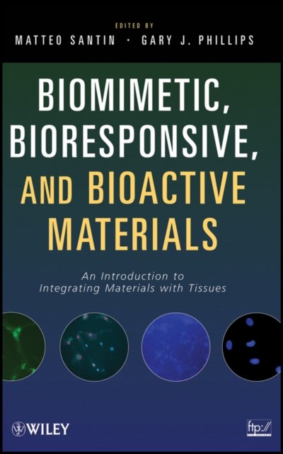 Biomimetic, Bioresponsive, and Bioactive Materials – An Introduction to Integra…