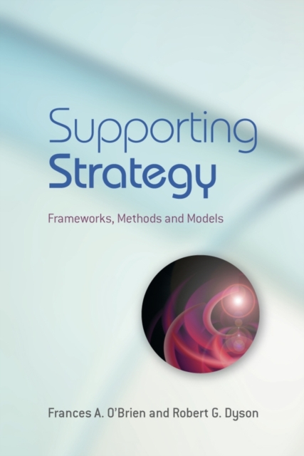 Supporting Strategy – Frameworks, Methods and Models O′Brien Paperback