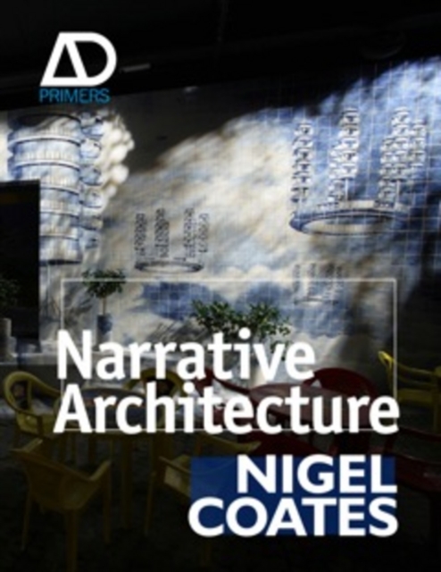 Narrative Architecture Coates Paperback John Wiley & Sons 9780470057445