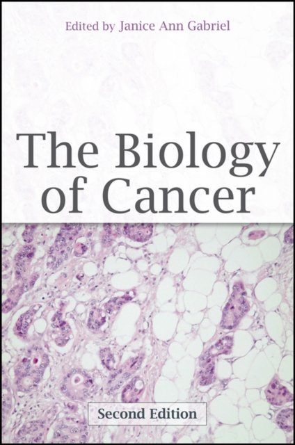 The Biology of Cancer 2e Gabriel Paperback Wiley–Blackwell 9780470057599