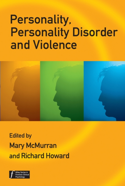 Personality, Personality Disorder and Violence McMurran Hardback Wiley–Blackwell