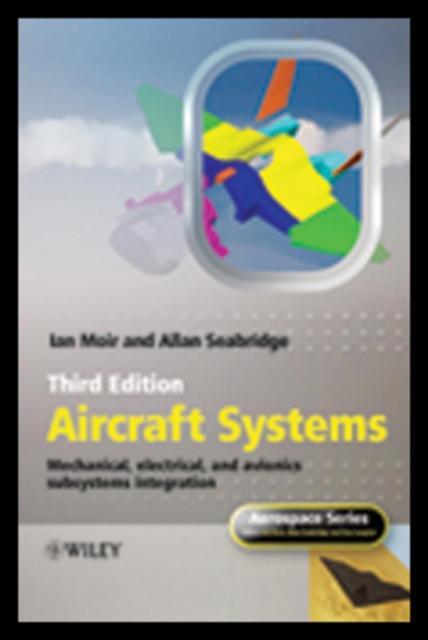 Aircraft Systems – Mechanical, Electrical and Avionics Subsystems Integration 3…